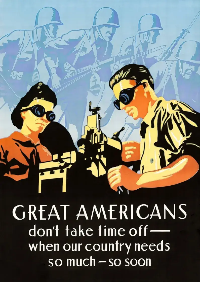 Great Americans Don't Take Time Off (1943) WWII home front poster, Think American Institute, restored