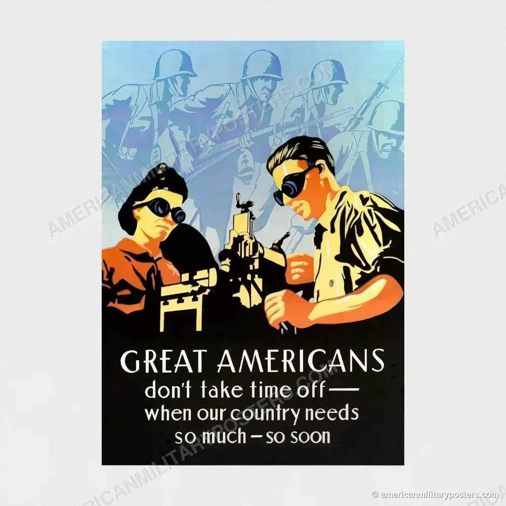 Great Americans Don’t Take Time Off poster, unframed print shown front-on