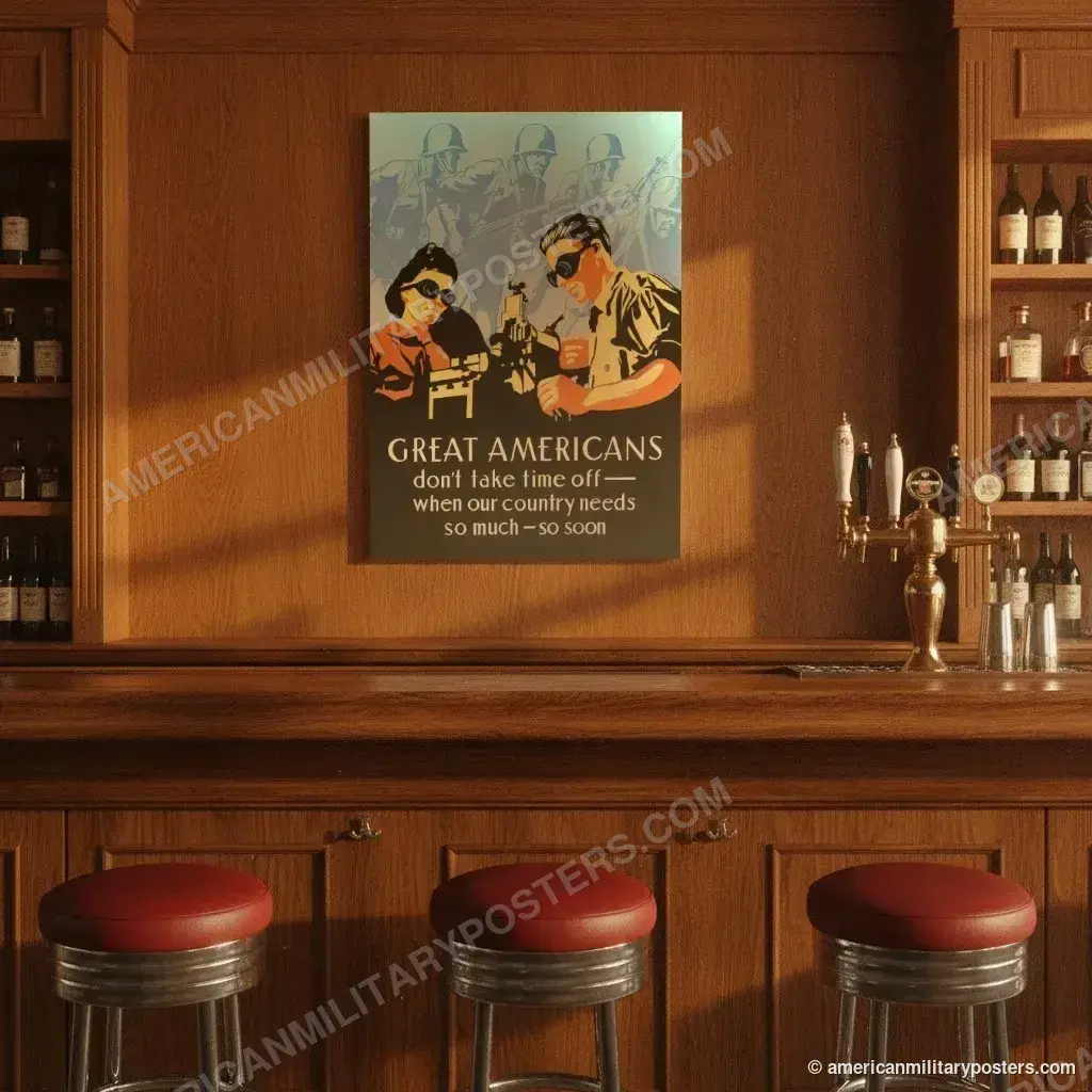 Great Americans Don’t Take Time Off poster, unframed print on the wall of a classic American bar