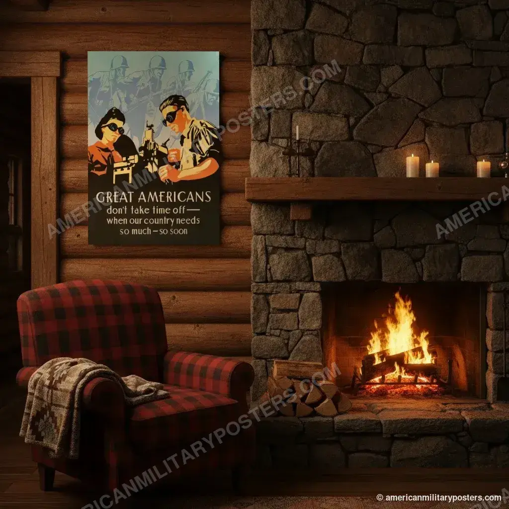 Great Americans Don’t Take Time Off poster, unframed print on a log cabin wall beside a fireplace