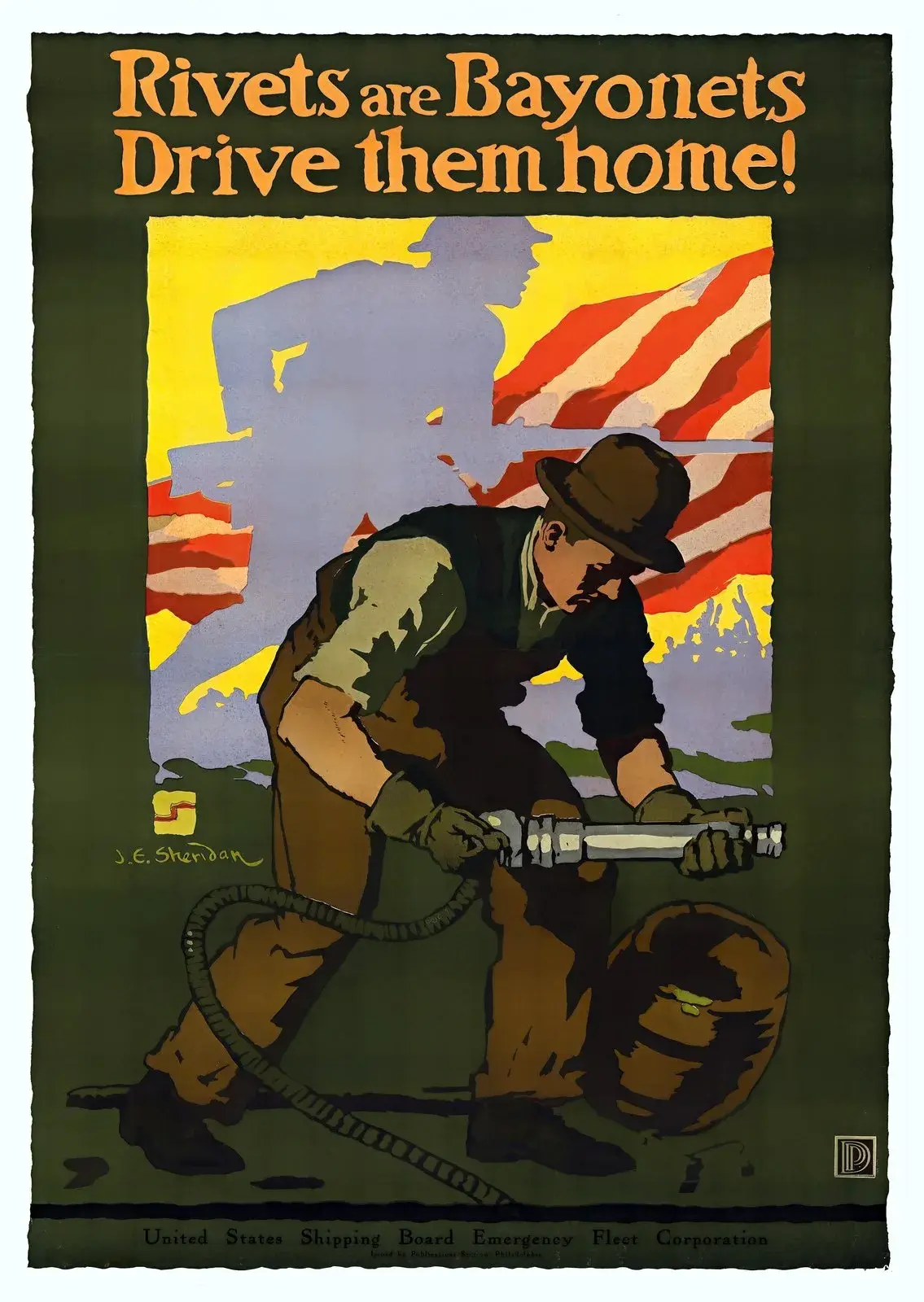 Rivets are Bayonets, Drive Them Home! (1918) WWI shipyard poster by John E. Sheridan, restored