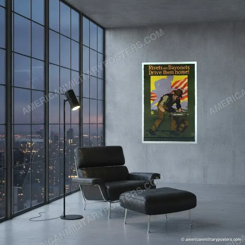 Rivets are Bayonets: Drive Them Home! poster, unframed print on a concrete wall in a city loft