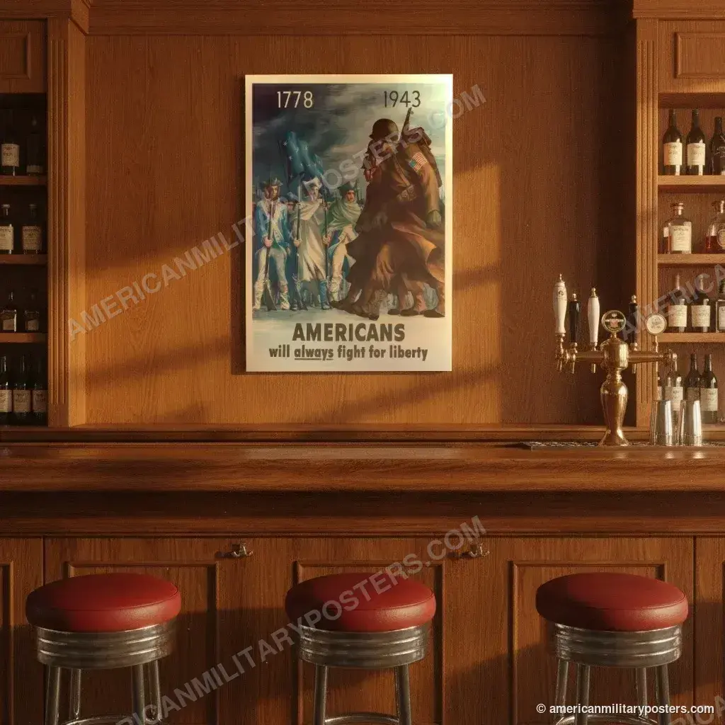 Americans Will Always Fight for Liberty poster, unframed print on the wall of a classic American bar