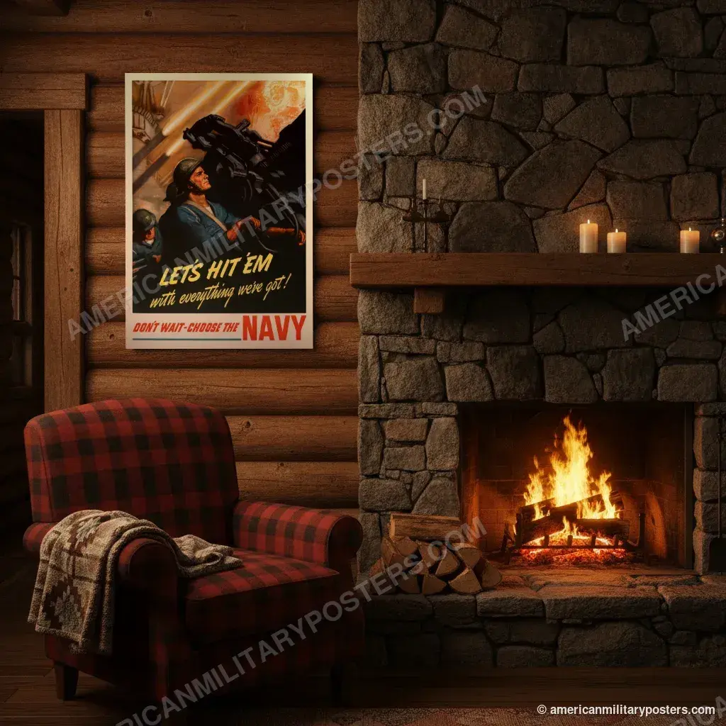 Let’s Hit ’Em With Everything We’ve Got poster, unframed print on a log cabin wall beside a fireplace