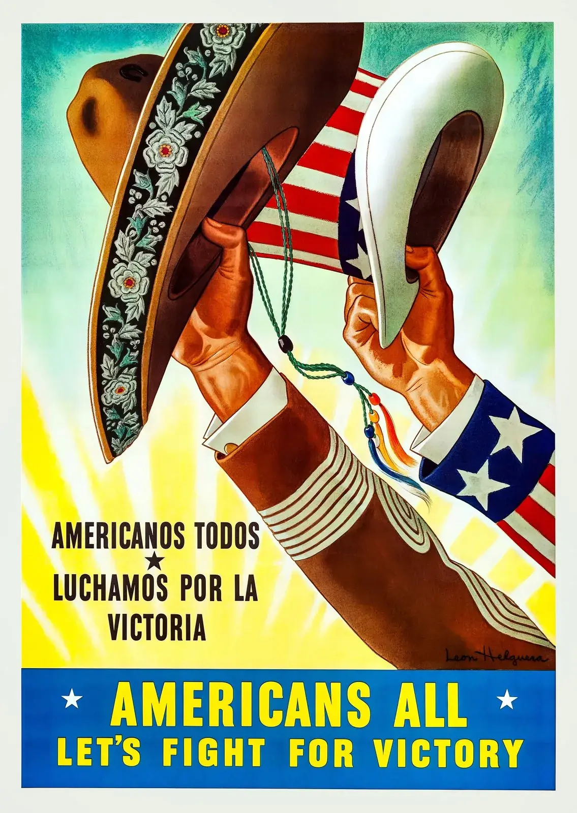 Americans All, Let’s Fight for Victory, restored 1943 bilingual WWII poster by Leon Helguera: a Mexican sombrero and Uncle Sam’s hat raised together in salute