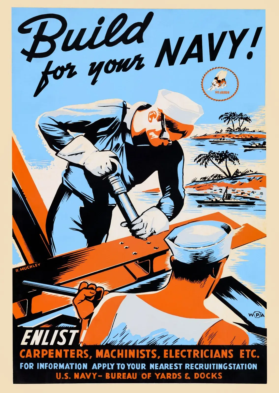 Build for Your Navy! restored c. 1942 WPA poster by Robert Muchley recruiting Seabees: two sailors working on a steel girder with palm islands and warships behind