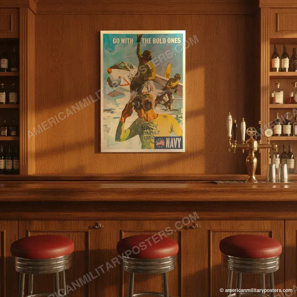 Go With the Bold Ones, Navy poster, unframed print on the wall of a classic American bar