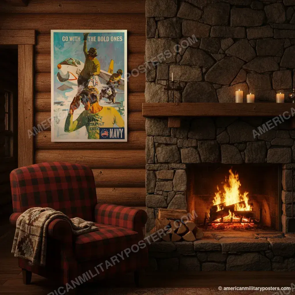 Go With the Bold Ones, Navy poster, unframed print on a log cabin wall beside a fireplace