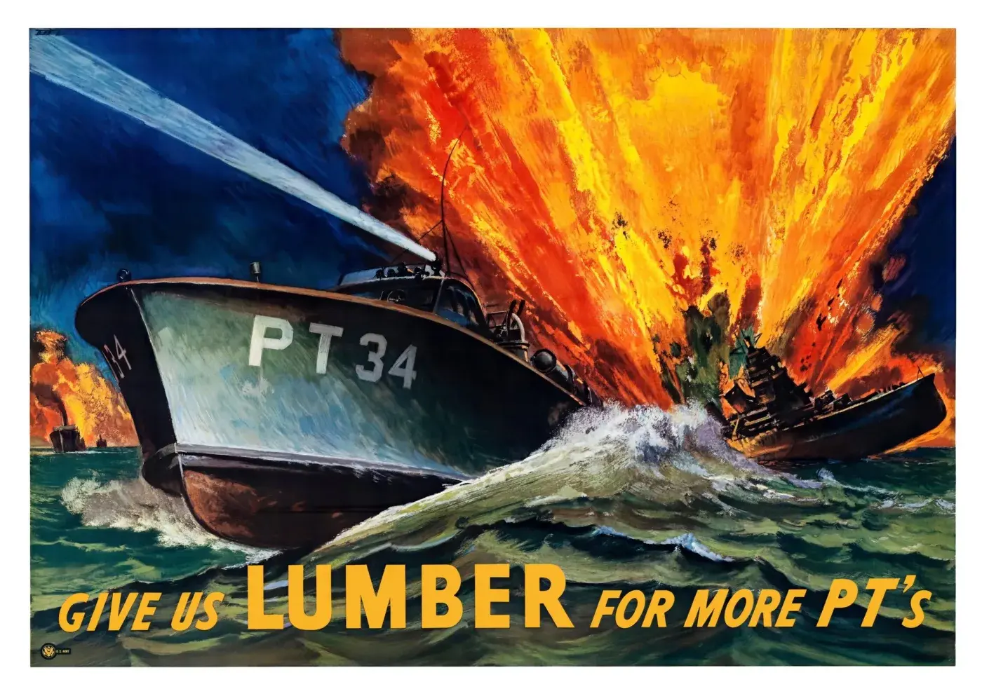 Give Us Lumber for More PT’s restored 1943 WWII U.S. Army poster: Navy PT boat 34 racing through the sea at night as an enemy warship explodes behind it