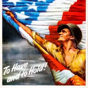To Have and to Hold War Bonds restored 1944 U.S. Treasury poster: a battle-worn soldier in a helmet gripping a huge rippling American flag against a dark sky