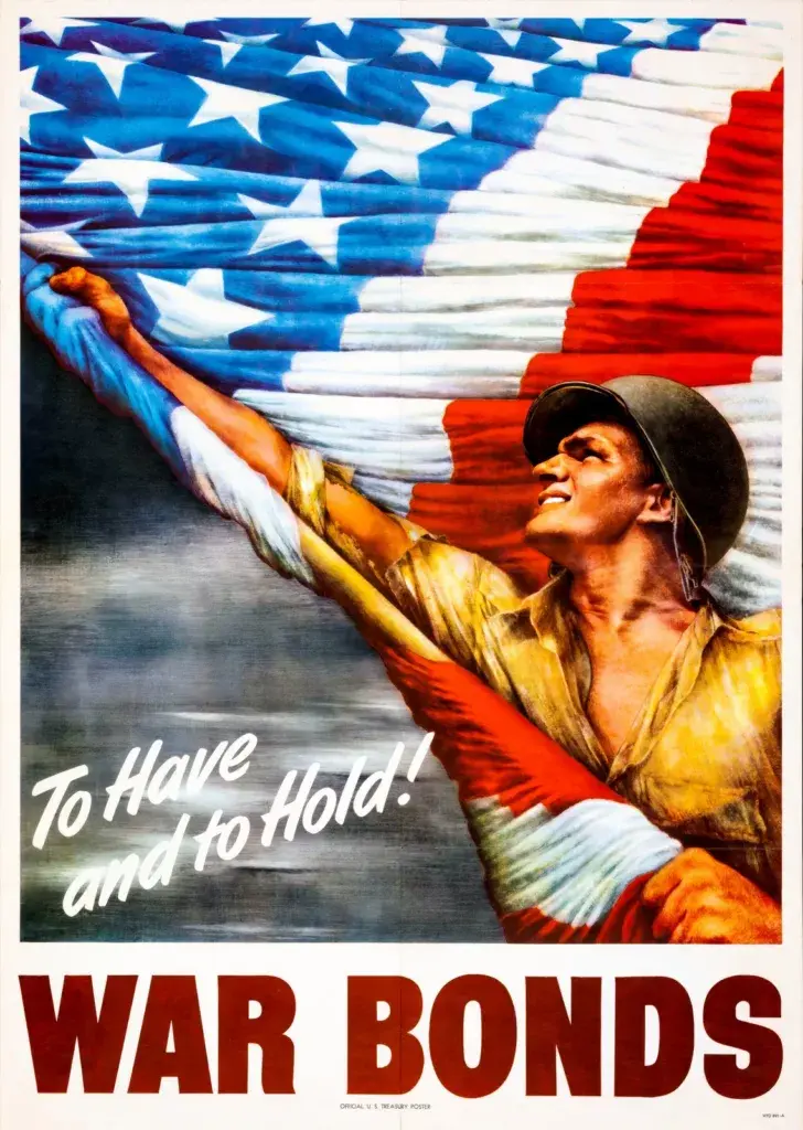To Have and to Hold War Bonds restored 1944 U.S. Treasury poster: a battle-worn soldier in a helmet gripping a huge rippling American flag against a dark sky