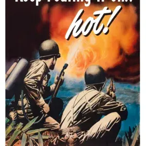 Keep Pouring It On Hot restored 1945 Seventh War Loan poster: two helmeted soldiers crouch in jungle grass as a flamethrower sends fire into an orange sky, with the words 7th War Loan Drive starts today