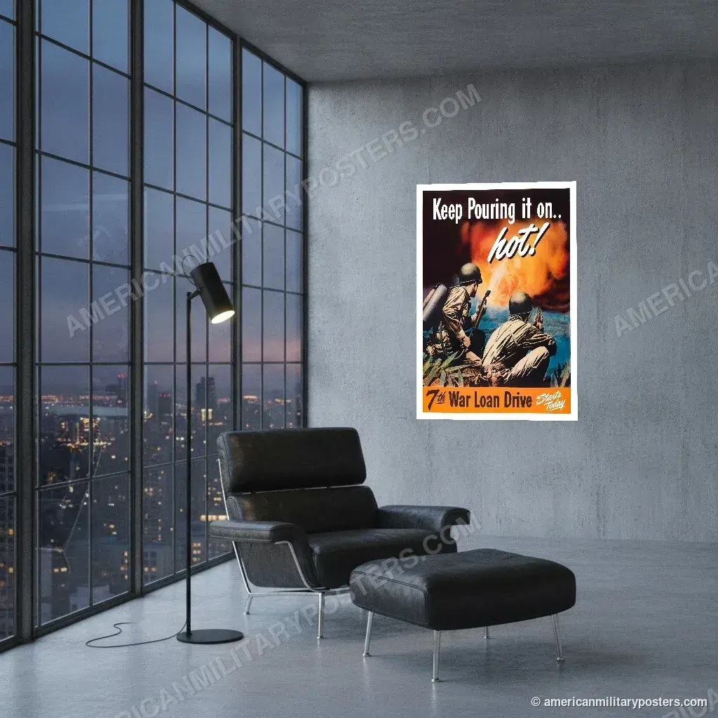 Keep Pouring It On… Hot! 7th War Loan Drive poster, unframed print on a concrete wall in a city loft