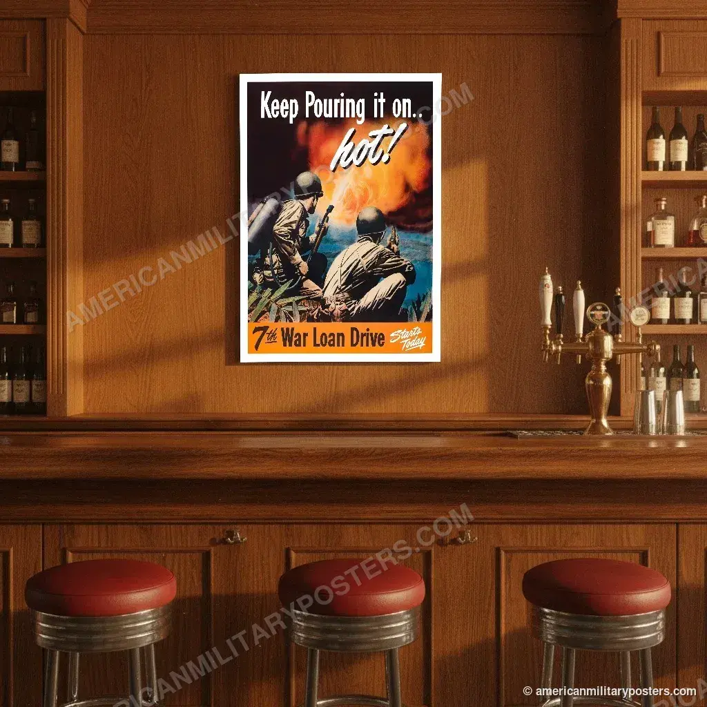 Keep Pouring It On… Hot! 7th War Loan Drive poster, unframed print on the wall of a classic American bar