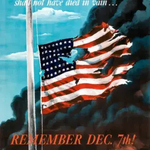 Remember Dec. 7th! restored 1942 Pearl Harbor poster by Allen Saalburg: a torn 48-star American flag at half-mast against black smoke and blue sky, under a line from the Gettysburg Address